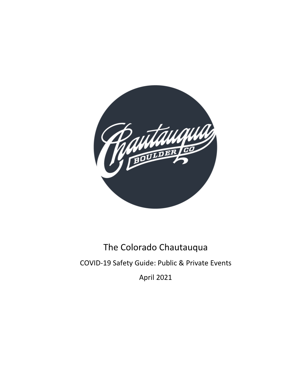 The Colorado Chautauqua COVID-19 Safety Guide: Public & Private Events April 2021