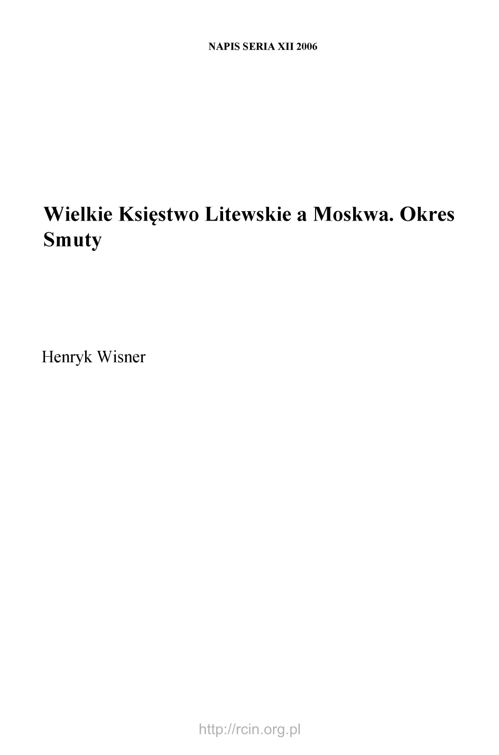 Wielkie Księstwo Litewskie a Moskwa. Okres Smuty