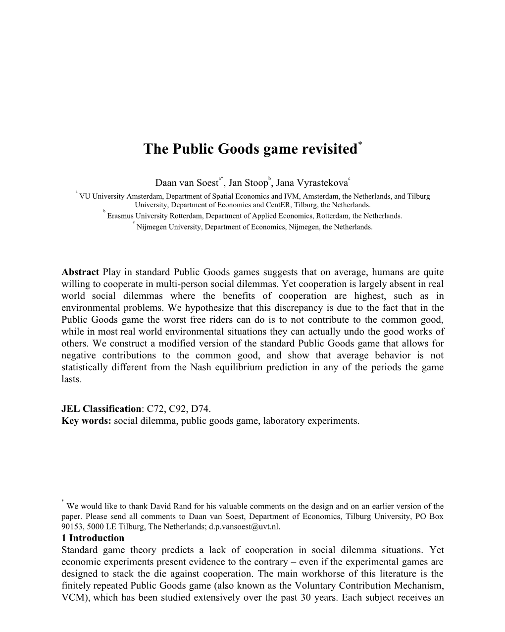 The Public Goods Game Revisited*