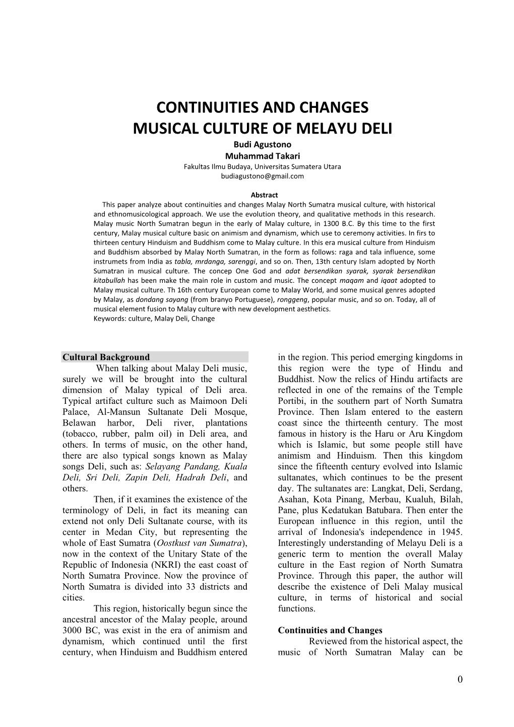 CONTINUITIES and CHANGES MUSICAL CULTURE of MELAYU DELI Budi Agustono Muhammad Takari Fakultas Ilmu Budaya, Universitas Sumatera Utara Budiagustono@Gmail.Com