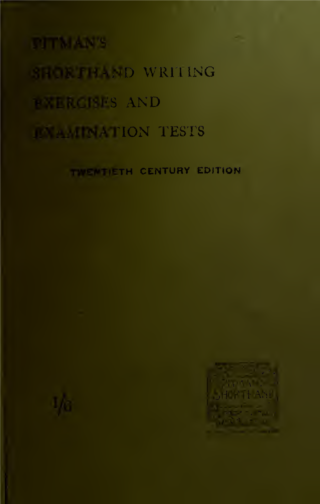 Pitman's Shorthand Writing Exercises and Examination Tests; a Series Of