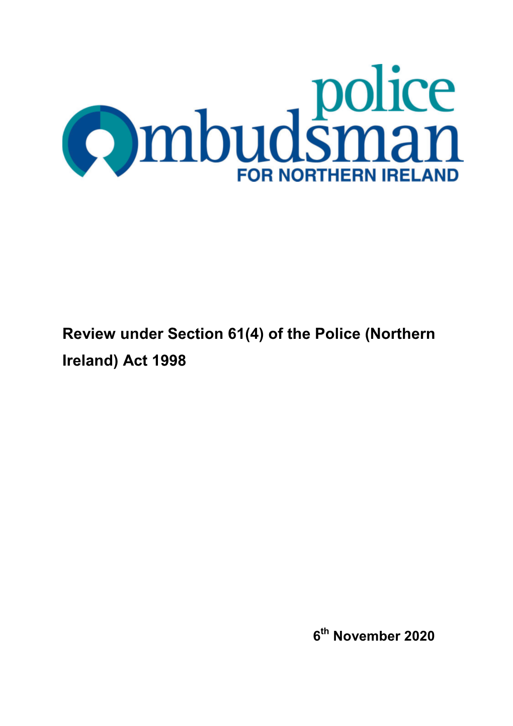 Review Under Section 61(4) of the Police (Northern Ireland) Act 1998