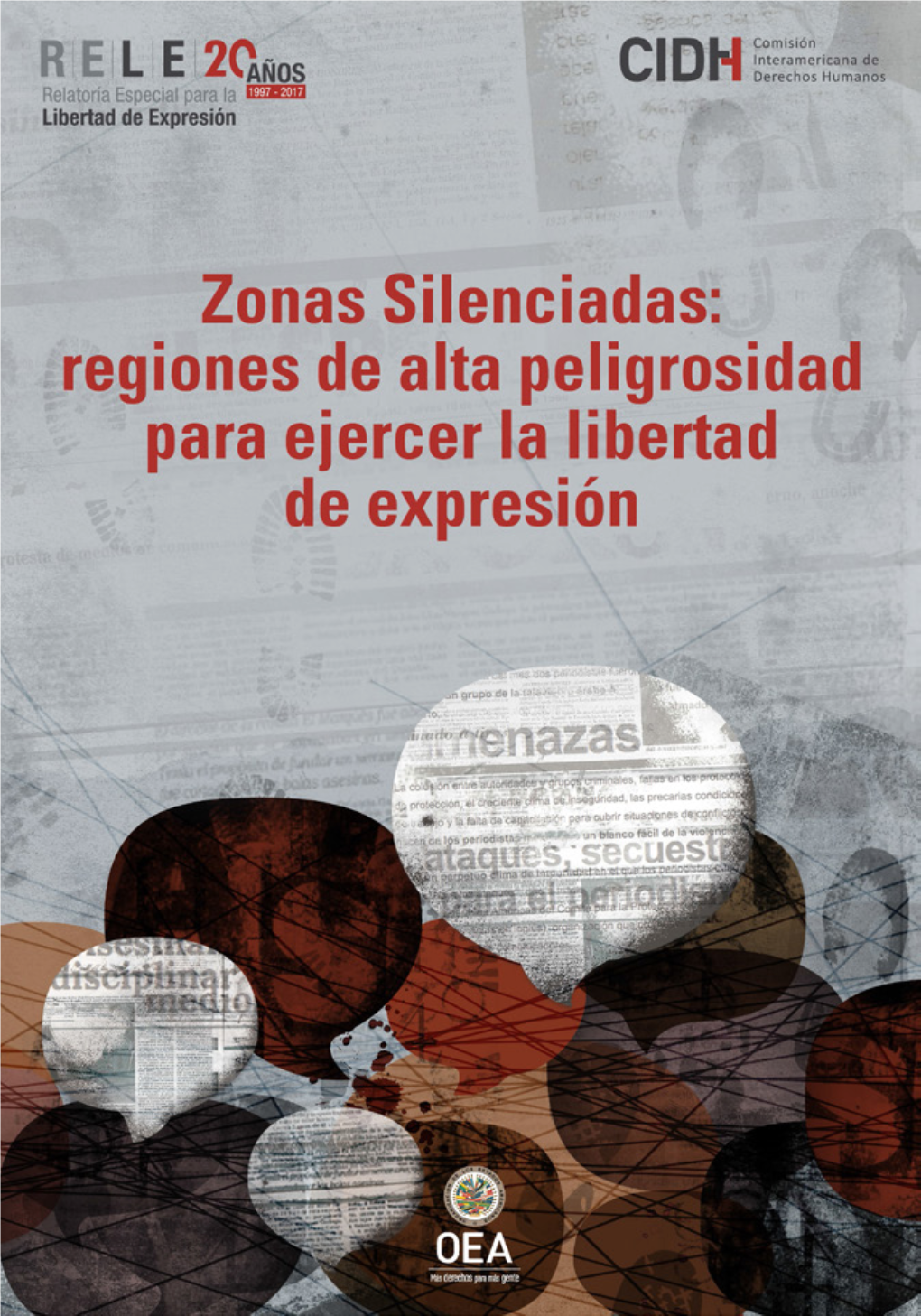 ZONAS SILENCIADAS: Regiones De Alta Peligrosidad Para Ejercer La Libertad De Expresión