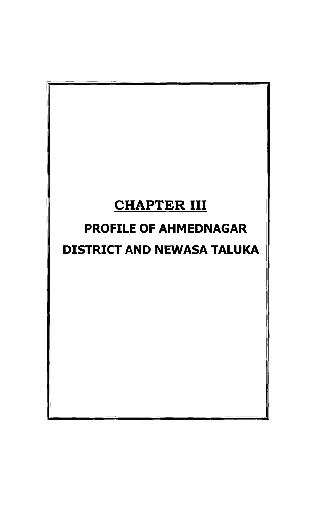 Chapter Iii Profile of Ahmednagar District and Newasa Taluka Chapter Iii Profile of Ahmednagar District and Newasa Taluka