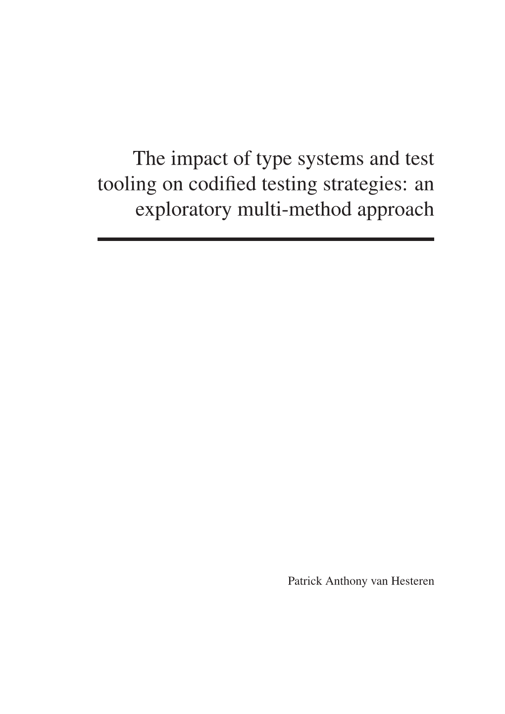 The Impact of Type Systems and Test Tooling on Codiﬁed Testing Strategies: an Exploratory Multi-Method Approach