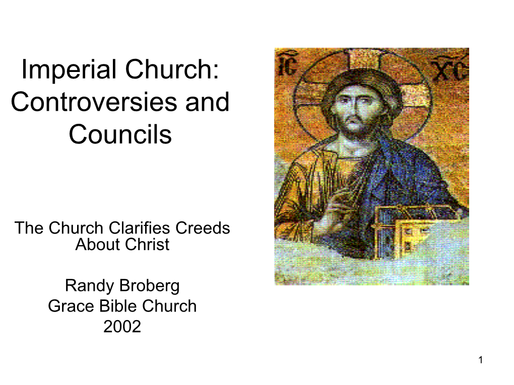 Imperial Church: Controversies and Councils