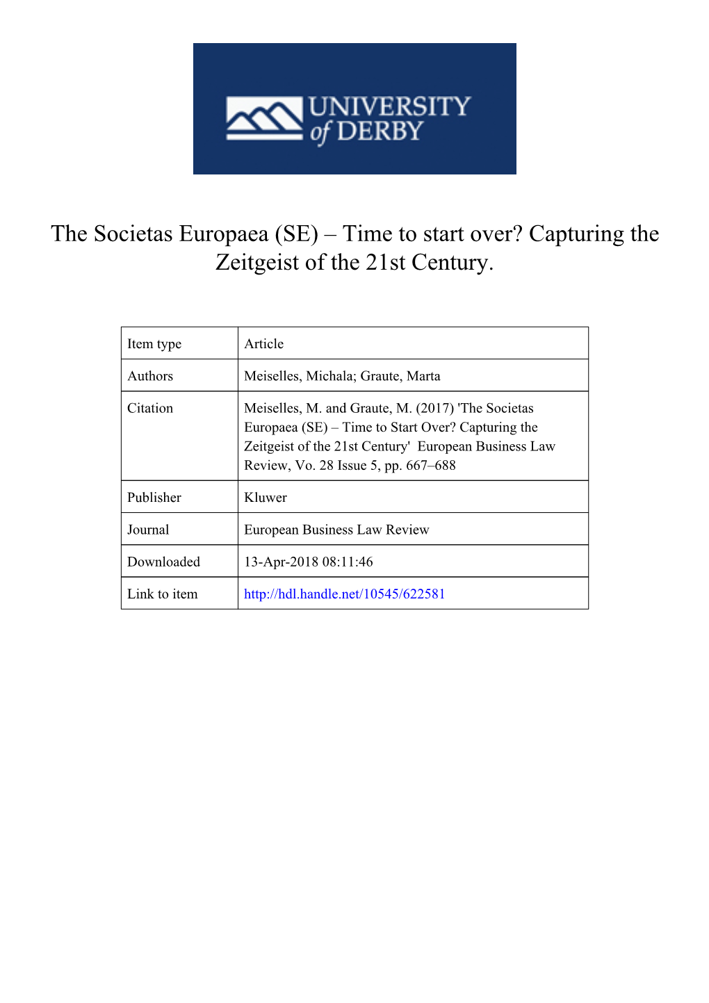 The Societas Europaea (SE) – Time to Start Over? Capturing the Zeitgeist of the 21St Century