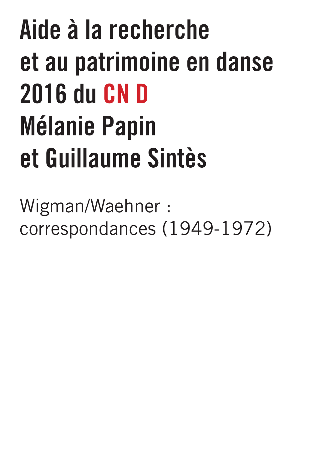 Aide À La Recherche Et Au Patrimoine En Danse 2016 Du CN D Mélanie Papin Et Guillaume Sintès