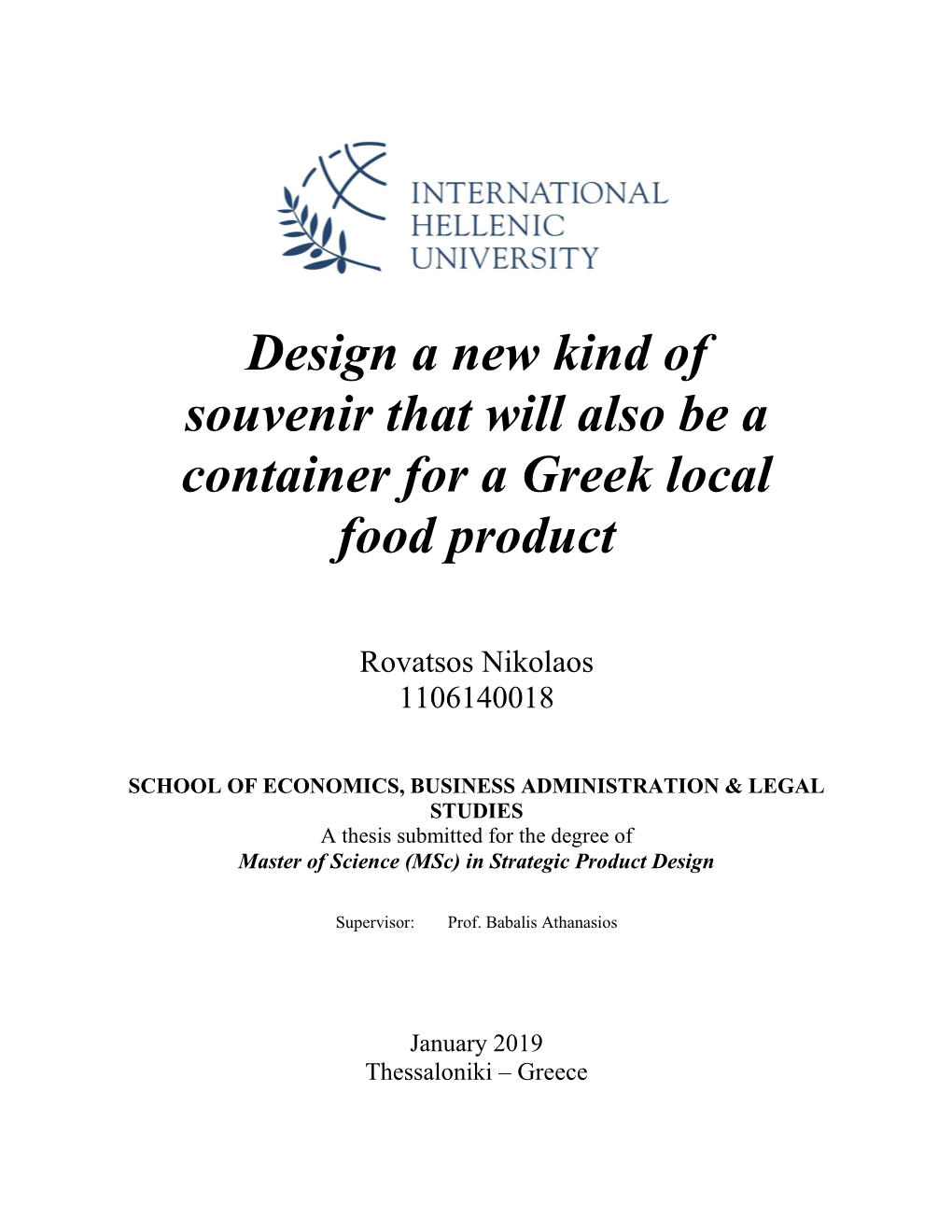 Design a New Kind of Souvenir That Will Also Be a Container for a Greek Local Food Product