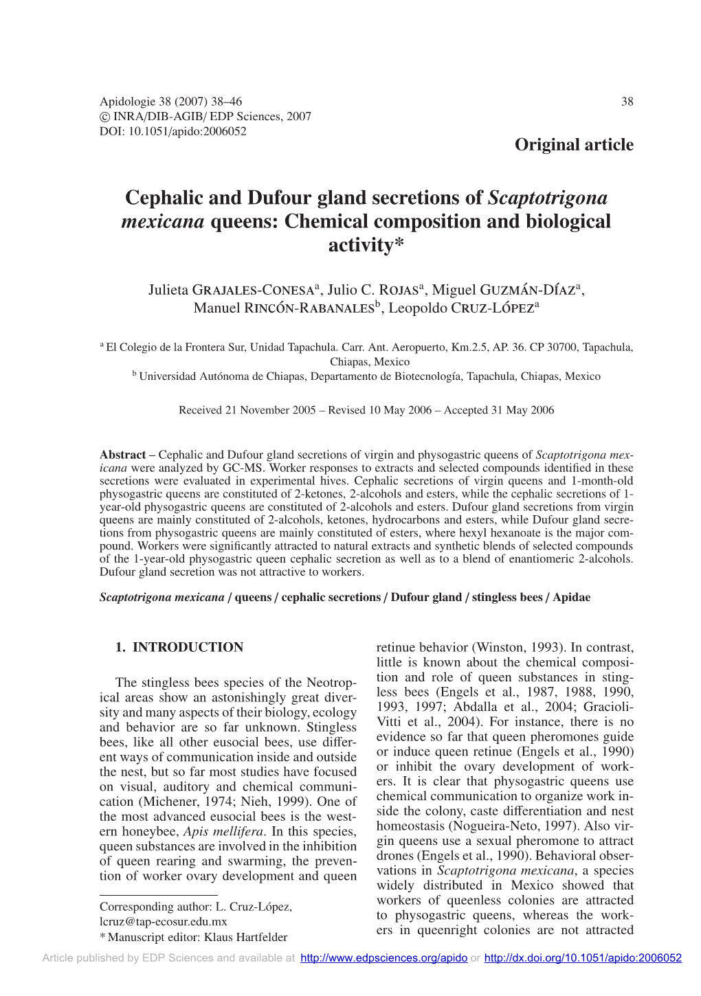 Cephalic and Dufour Gland Secretions of Scaptotrigona Mexicana Queens: Chemical Composition and Biological Activity*