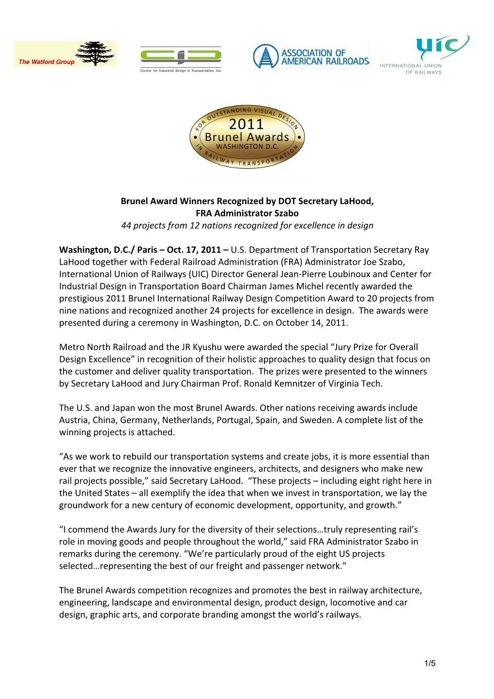 Brunel Award Winners Recognized by DOT Secretary Lahood, FRA Administrator Szabo 44 Projects from 12 Nations Recognized for Excellence in Design