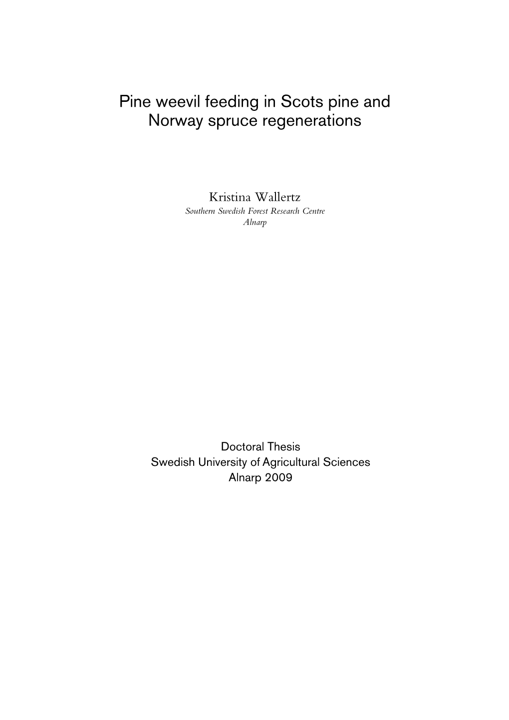 Pine Weevil Feeding in Scots Pine and Norway Spruce Regenerations