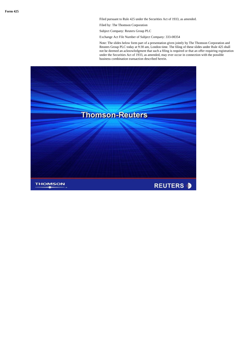 Form 425 Filed Pursuant to Rule 425 Under the Securities Act of 1933, As Amended. Filed By: the Thomson Corporation Subject Comp