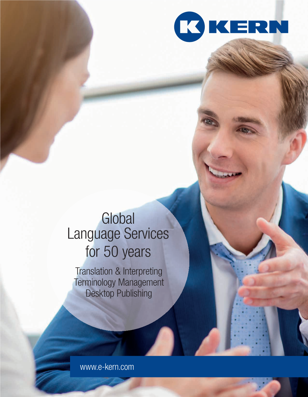 Global Language Services for 50 Years Translation & Interpreting Terminology Management Desktop Publishing