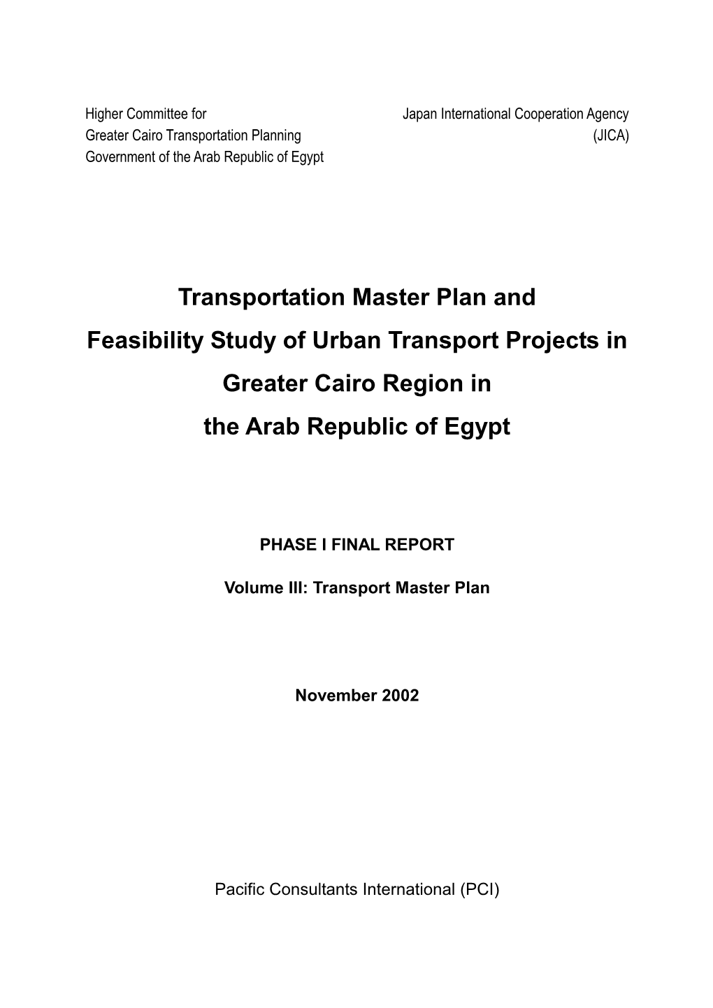 Transportation Master Plan and Feasibility Study of Urban Transport Projects in Greater Cairo Region in the Arab Republic of Egypt
