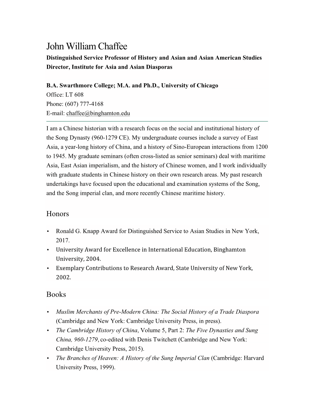 John William Chaffee Distinguished Service Professor of History and Asian and Asian American Studies Director, Institute for Asia and Asian Diasporas