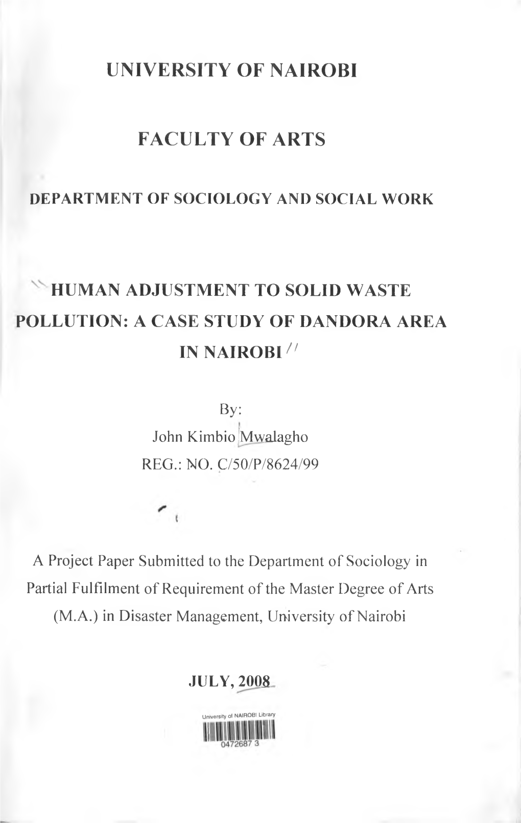 HUMAN ADJUSTMENT to SOLID WASTE POLLUTION: a CASE STUDY of DANDORA AREA in NAIROBI F*