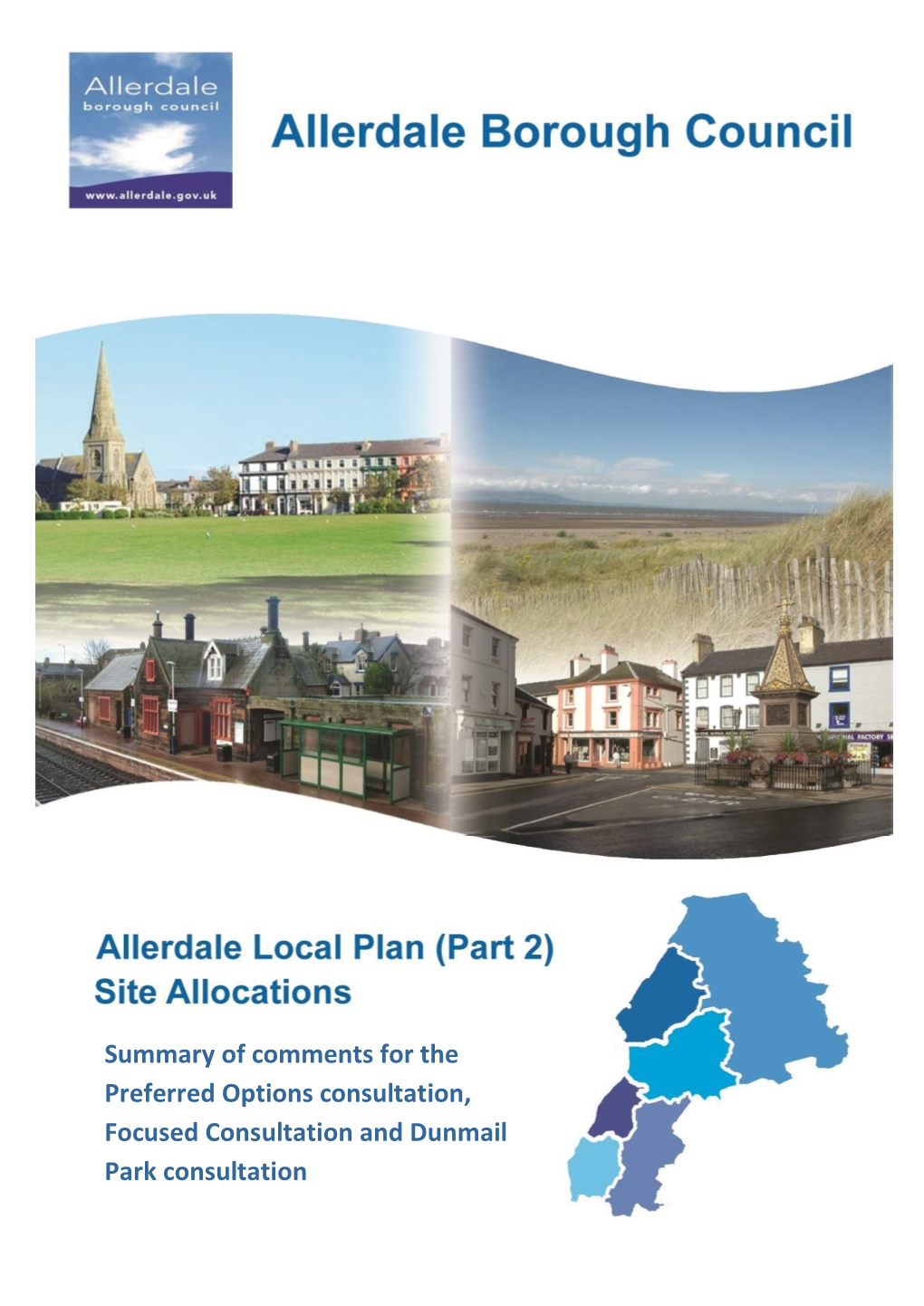 Summary of Comments for the Preferred Options Consultation, Focused Consultation and Dunmail Park Consultation