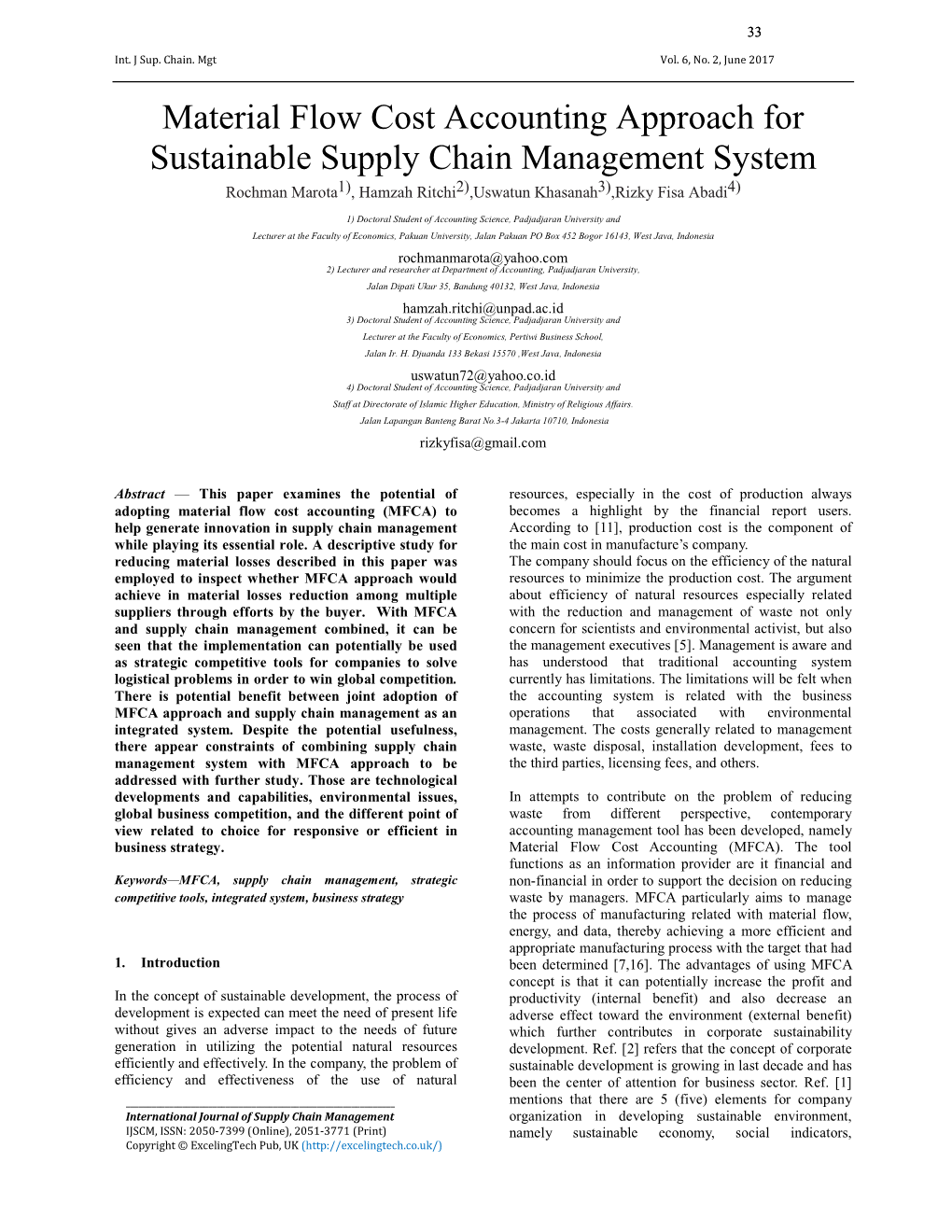 Material Flow Cost Accounting Approach for Sustainable Supply Chain Management System Rochman Marota 1), Hamzah Ritchi 2) ,Uswatun Khasanah 3) ,Rizky Fisa Abadi 4)