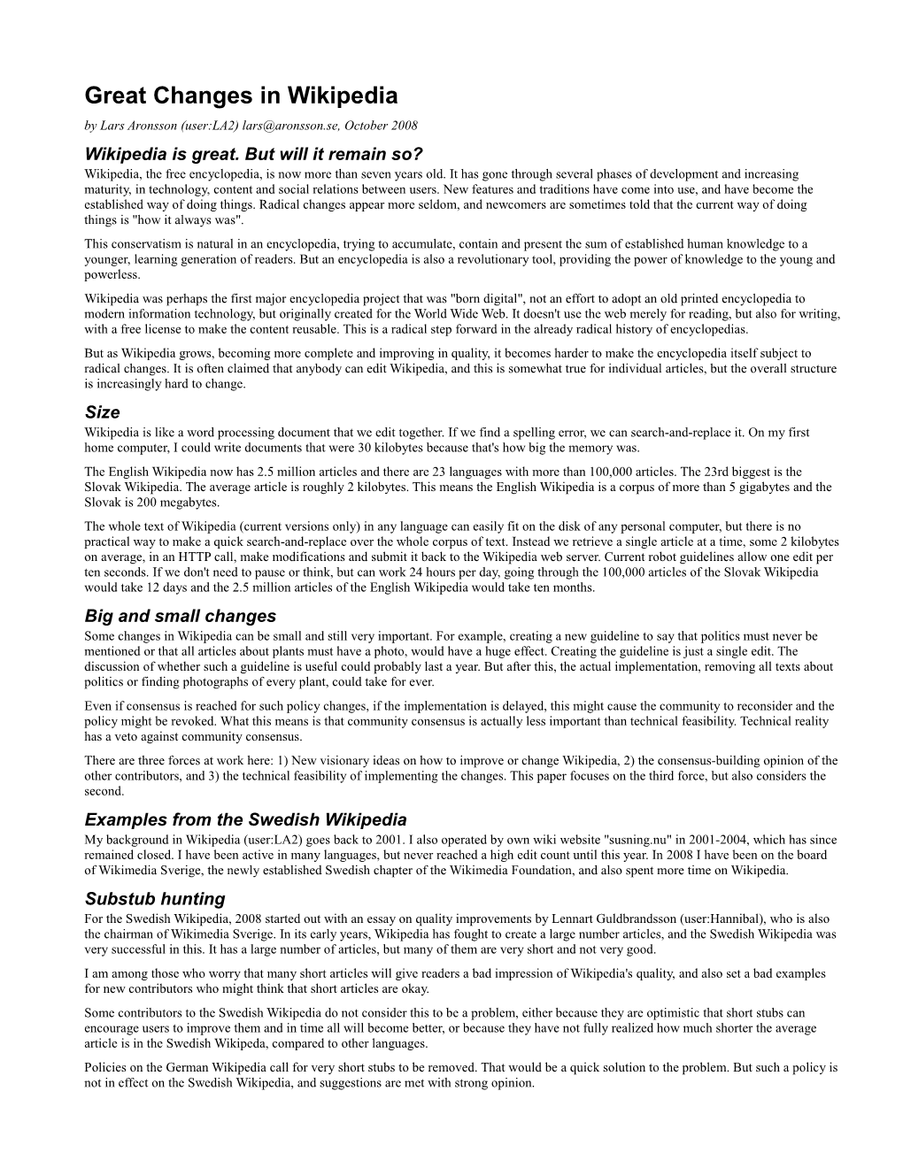 Great Changes in Wikipedia by Lars Aronsson (User:LA2) Lars@Aronsson.Se, October 2008 Wikipedia Is Great