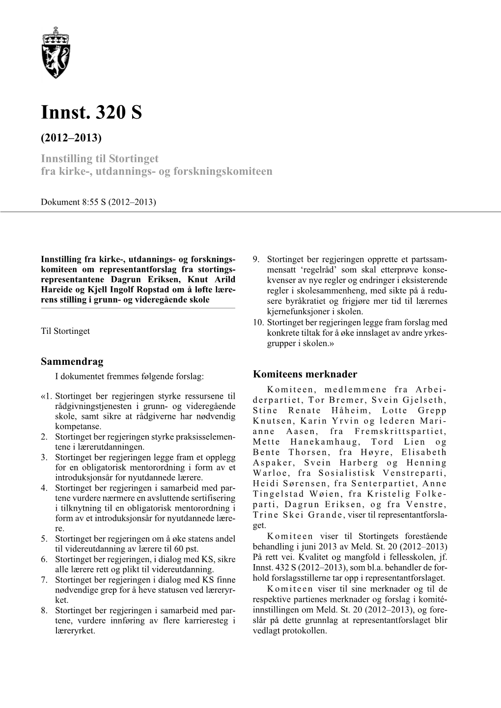 Innst. 320 S (2012–2013) Innstilling Til Stortinget Fra Kirke-, Utdannings- Og Forskningskomiteen