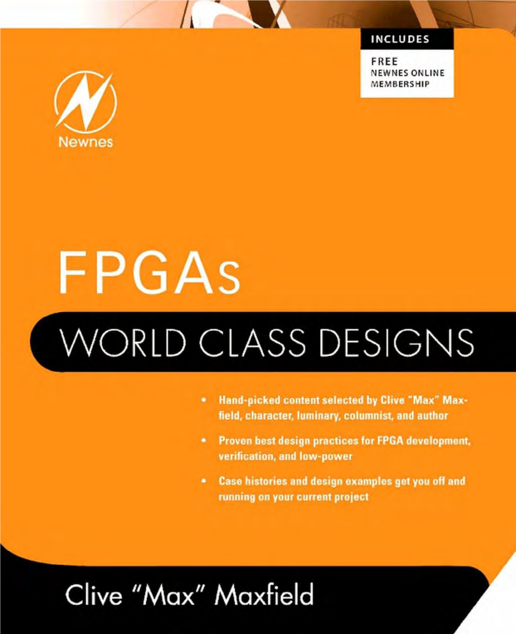 Fpgas: World Class Designs Clive “Max” Maxfield ISBN: 978-1-85617-621-7