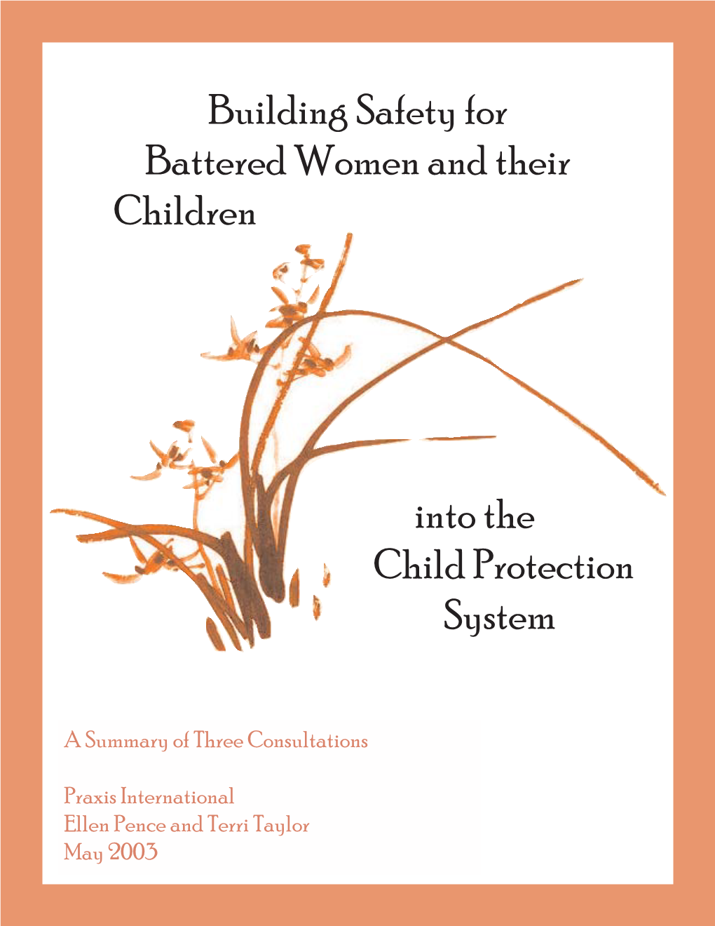 Building Safety for Battered Women and Their Children Into the Child Protection System
