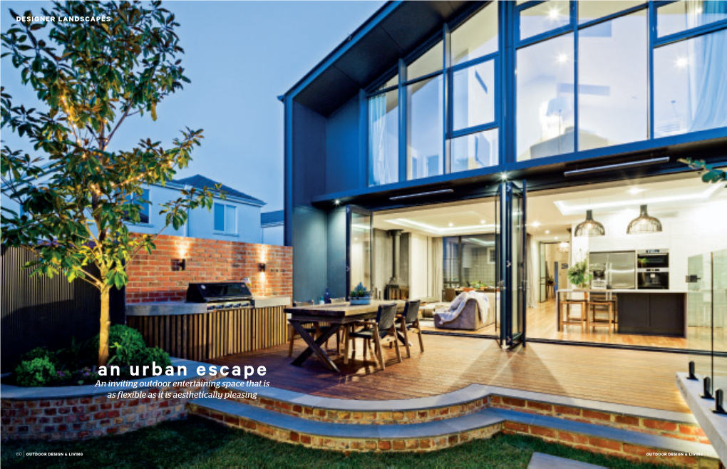 An Urban Escape an Inviting Outdoor Entertaining Space That Is As Flexible As It Is Aesthetically Pleasing