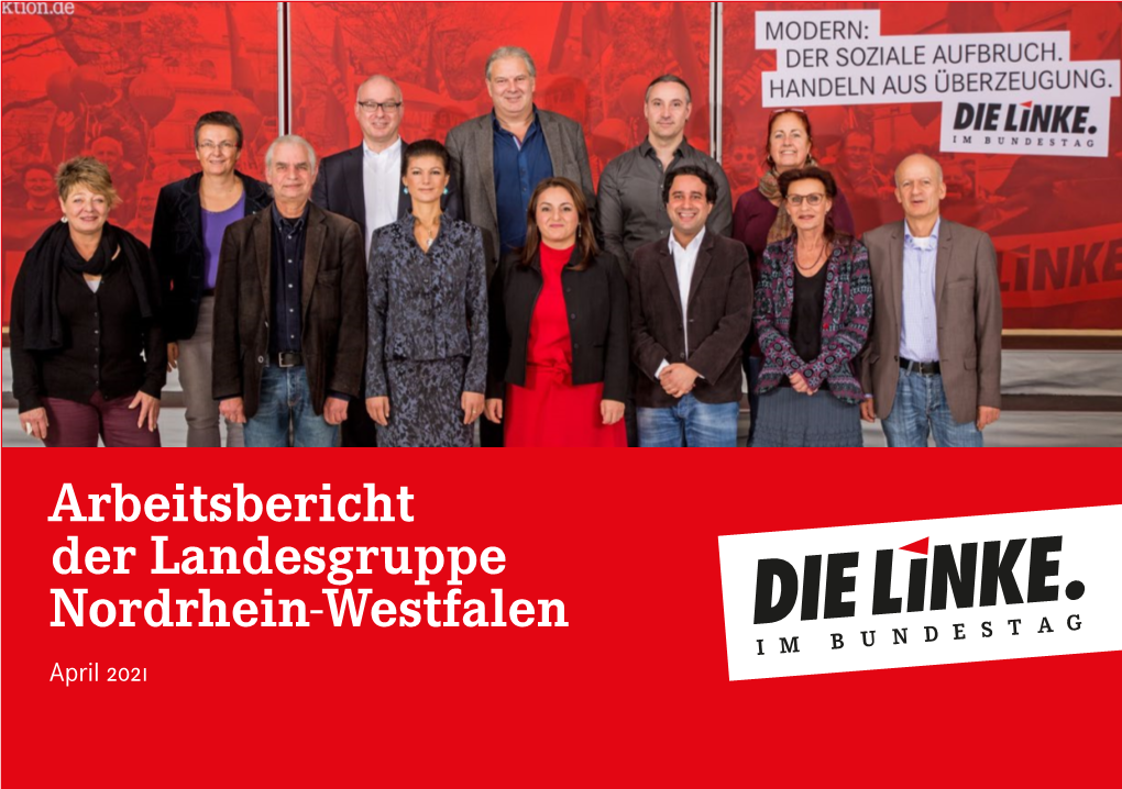 Arbeitsbericht Der Landesgruppe Nordrhein-Westfalen April 2021 Fraktion DIE LINKE