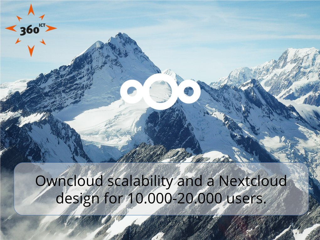 Owncloud Scalability and a Nextcloud Design for 10.000-20.000 Users. Introduction