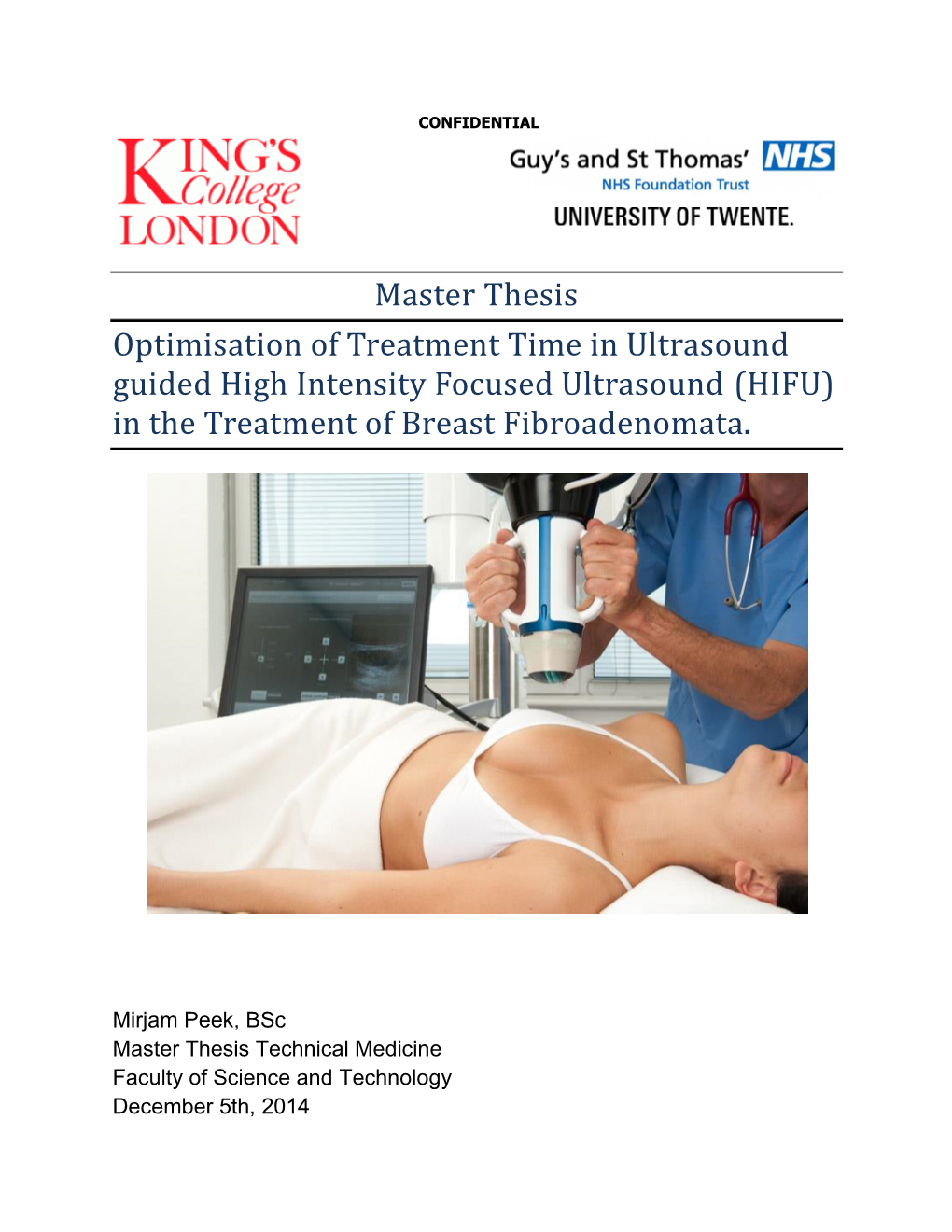 Master Thesis Optimisation of Treatment Time in Ultrasound Guided High Intensity Focused Ultrasound (HIFU) in the Treatment of Breast Fibroadenomata