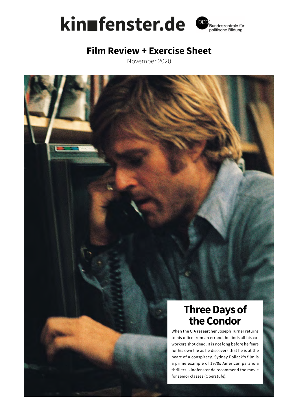 Three Days of the Condor When the CIA Researcher Joseph Turner Returns to His Office from an Errand, He Finds All His Co- Workers Shot Dead