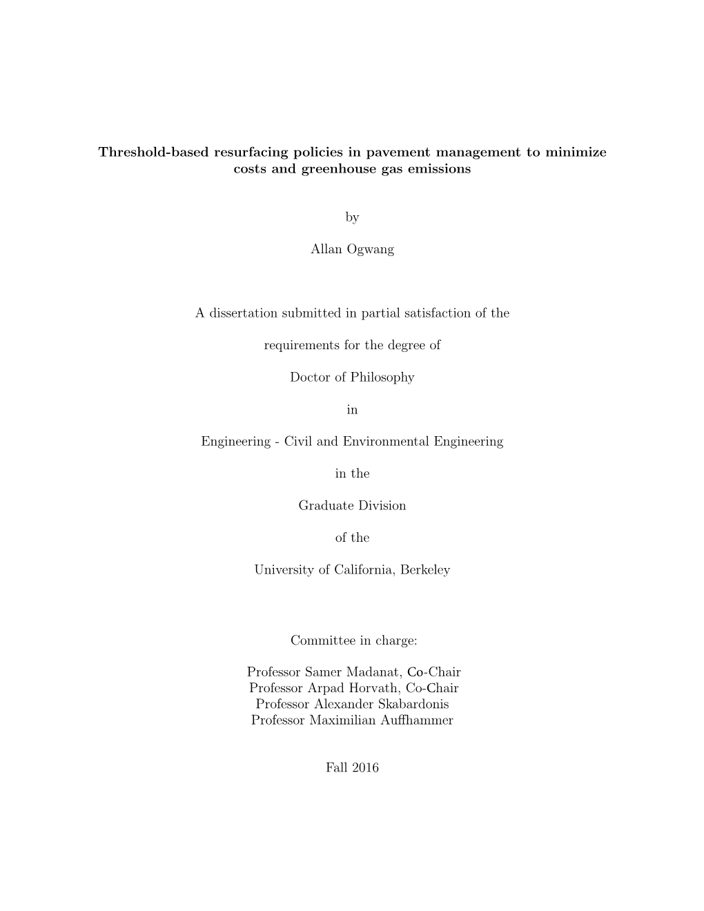 Threshold-Based Resurfacing Policies in Pavement Management to Minimize Costs and Greenhouse Gas Emissions by Allan Ogwang A