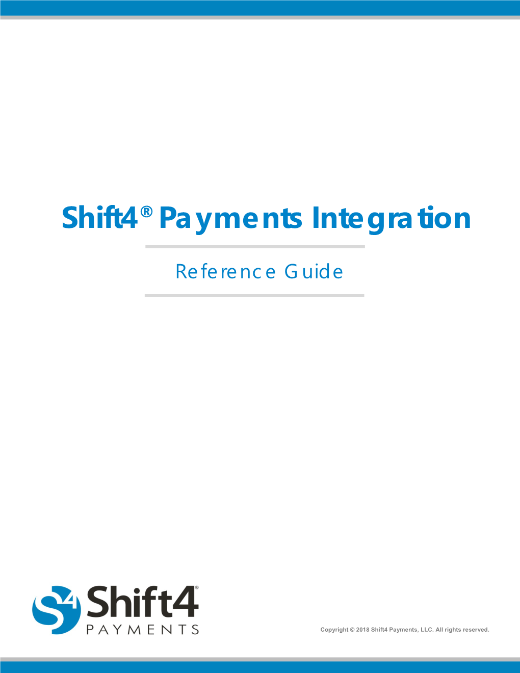 Shift4 Payments Integration: Reference Guide Publication Date: June 15, 2018