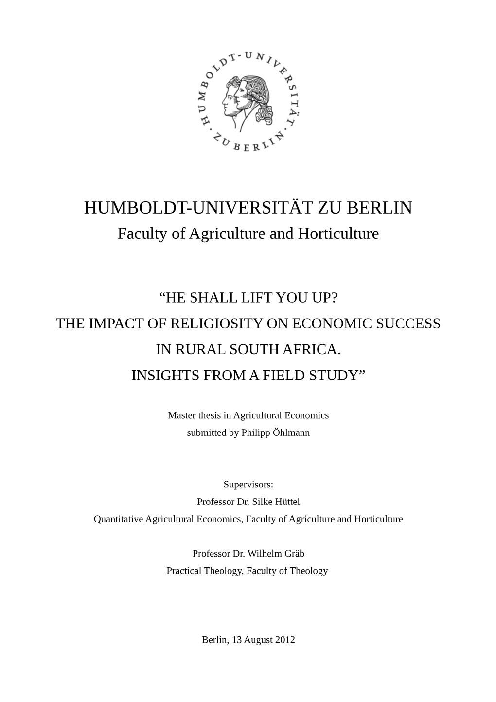 The Impact of Religiosity on Economic Success in Rural South Africa. Insights from a Field Study”