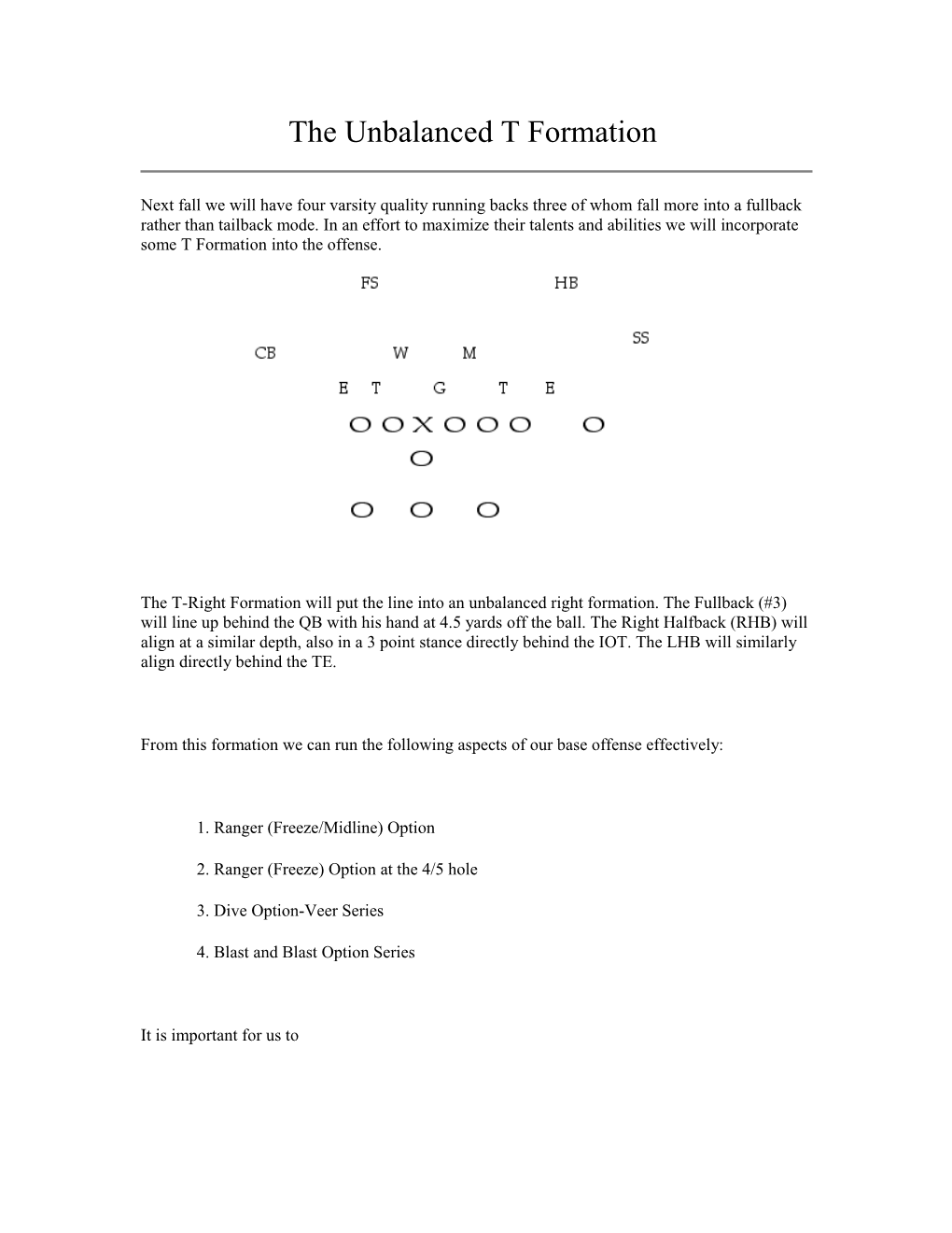 The Unbalanced T Formation