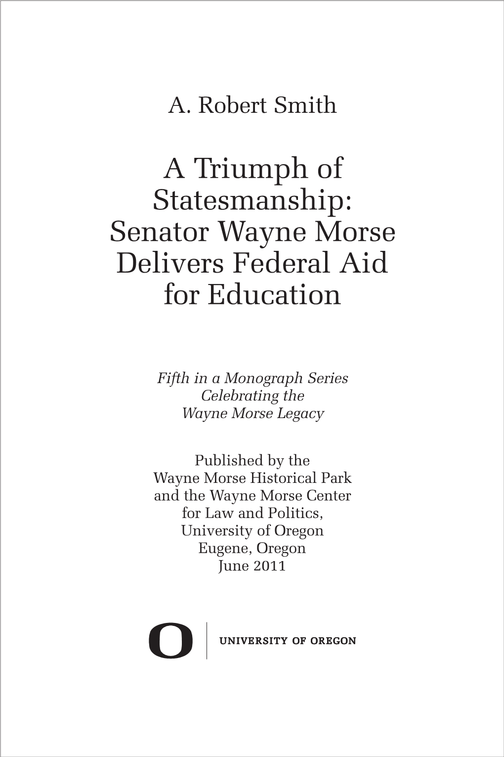 Senator Wayne Morse Delivers Federal Aid for Education