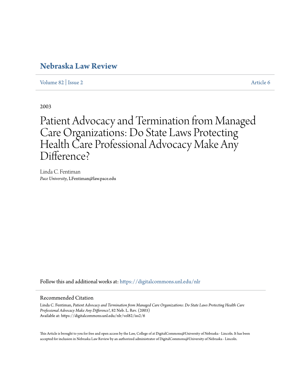 Patient Advocacy and Termination from Managed Care Organizations: Do State Laws Protecting Health Care Professional Advocacy Make Any Difference? Linda C