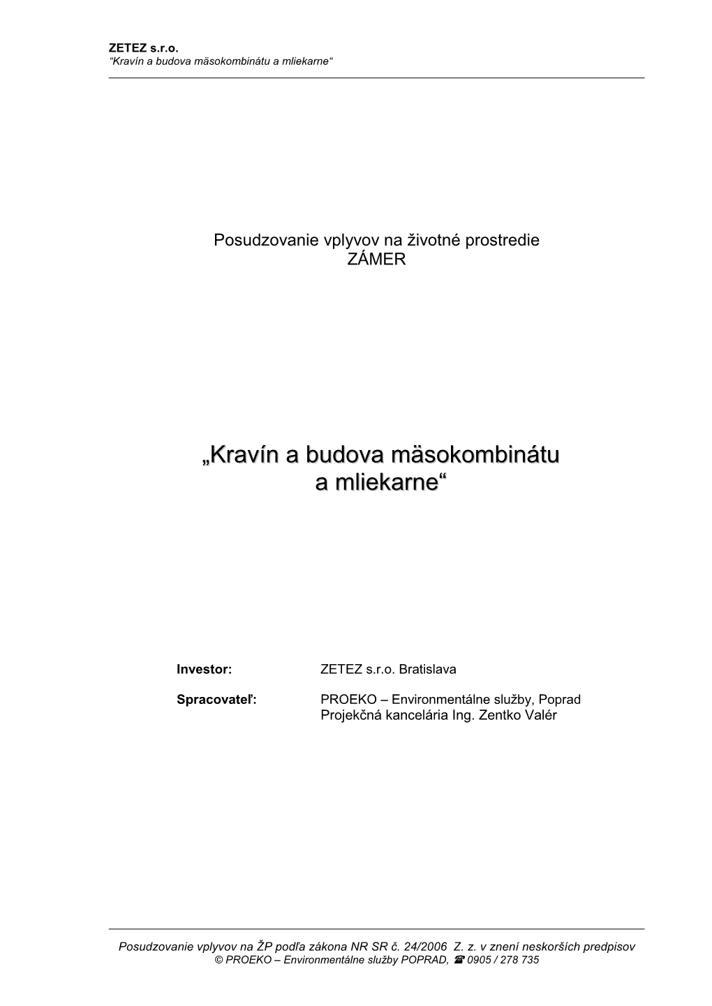 „Kravín a Budova Mäsokombinátu a Mliekarne“