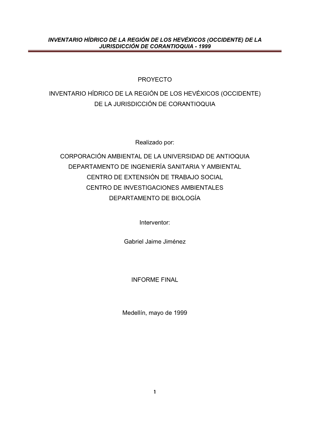 Inventario Hídrico De La Región De Los Hevéxicos (Occidente) De La Jurisdicción De Corantioquia - 1999