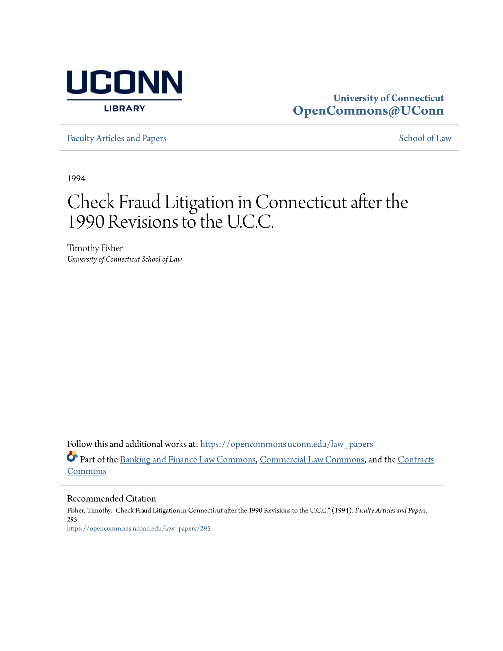 Check Fraud Litigation in Connecticut After the 1990 Revisions to the U.C.C. Timothy Fisher University of Connecticut School of Law
