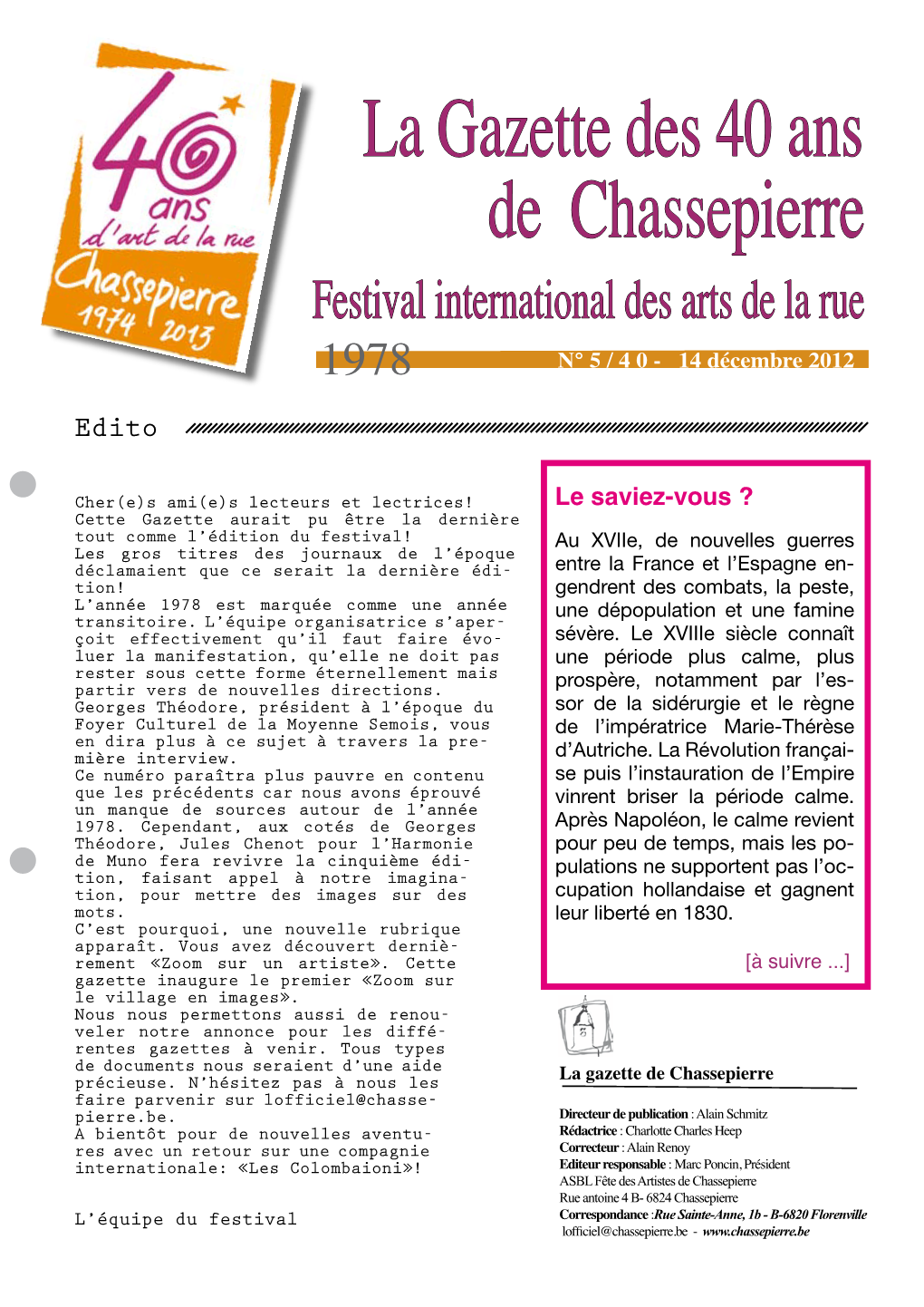 La Gazette Des 40 Ans De Chassepierre Festival International Des Arts De La Rue 1978 N° 5 / 4 0 - 14 Décembre 2012 Edito