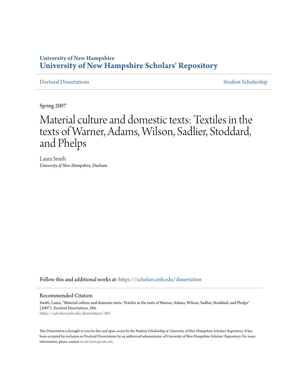 Material Culture and Domestic Texts: Textiles in the Texts of Warner, Adams, Wilson, Sadlier, Stoddard, and Phelps Laura Smith University of New Hampshire, Durham