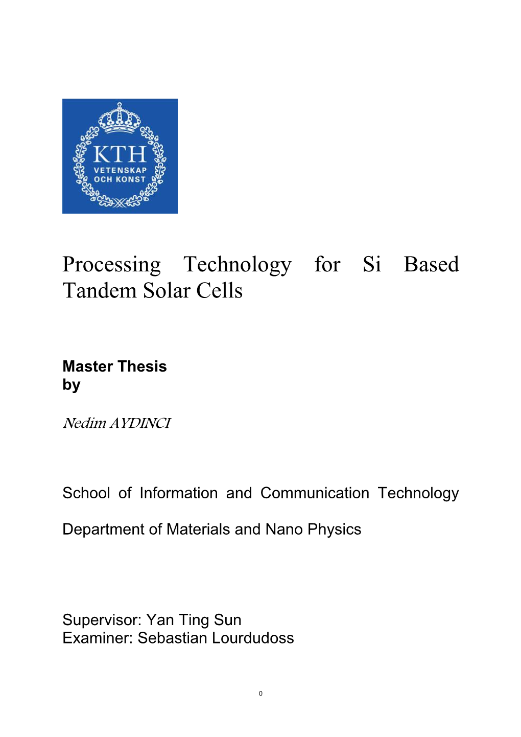 Processing Technology for Si Based Tandem Solar Cells