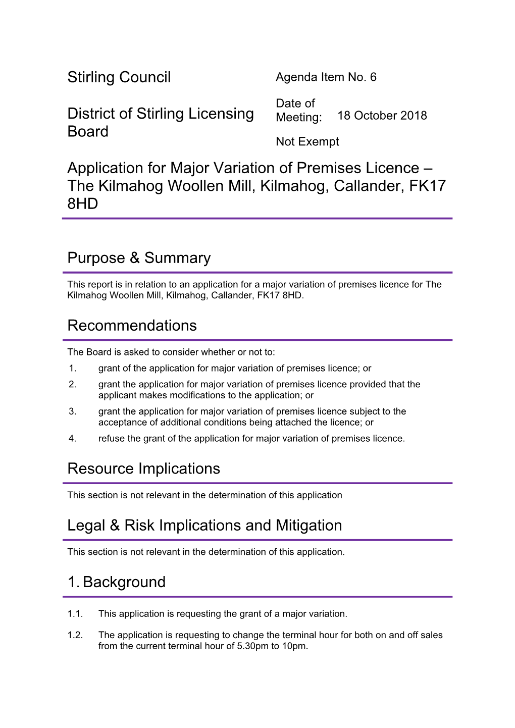 Application for Major Variation of Premises Licence – the Kilmahog Woollen Mill, Kilmahog, Callander, FK17 8HD