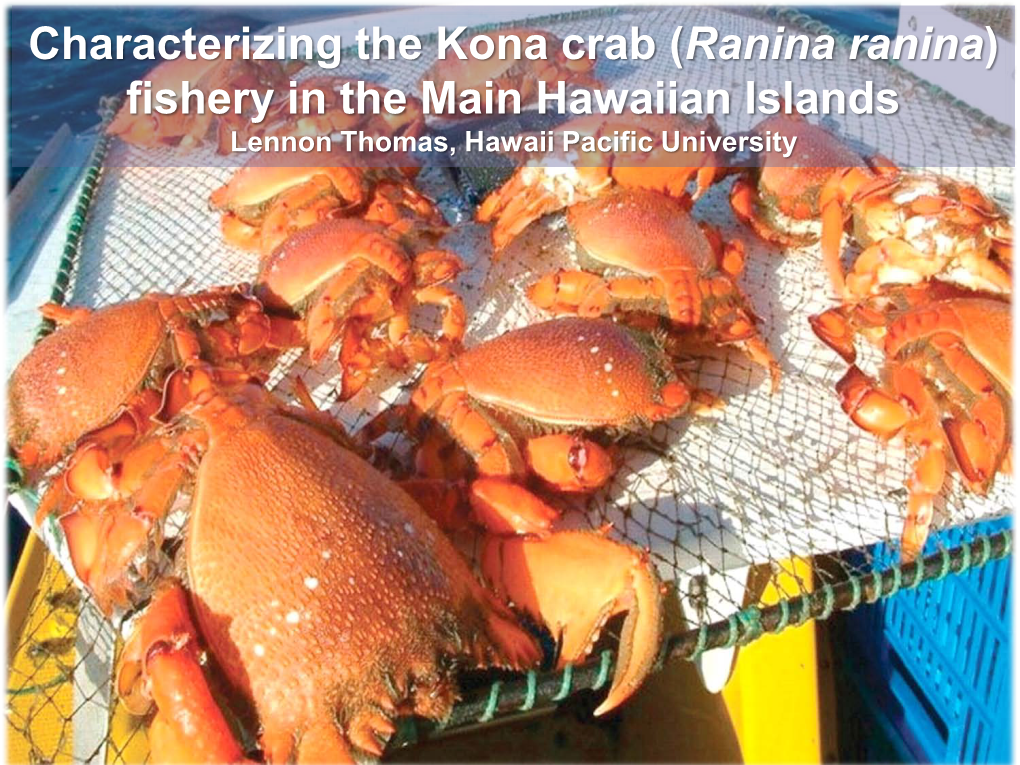 Characterizing the Kona Crab Fishery in the Main Hawaiian Islands