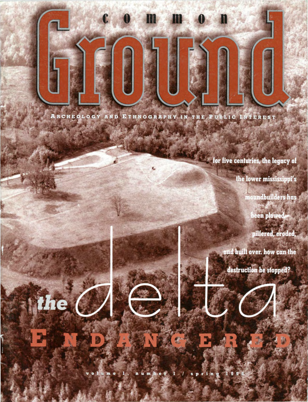 MISSISSIPPI MANAGING EDITOR DESIGNER Monumental Endeavor by GUY PRENTICE David Andrews Information Is Scattered, Sometimes Incomplete, and the Plow Threatens