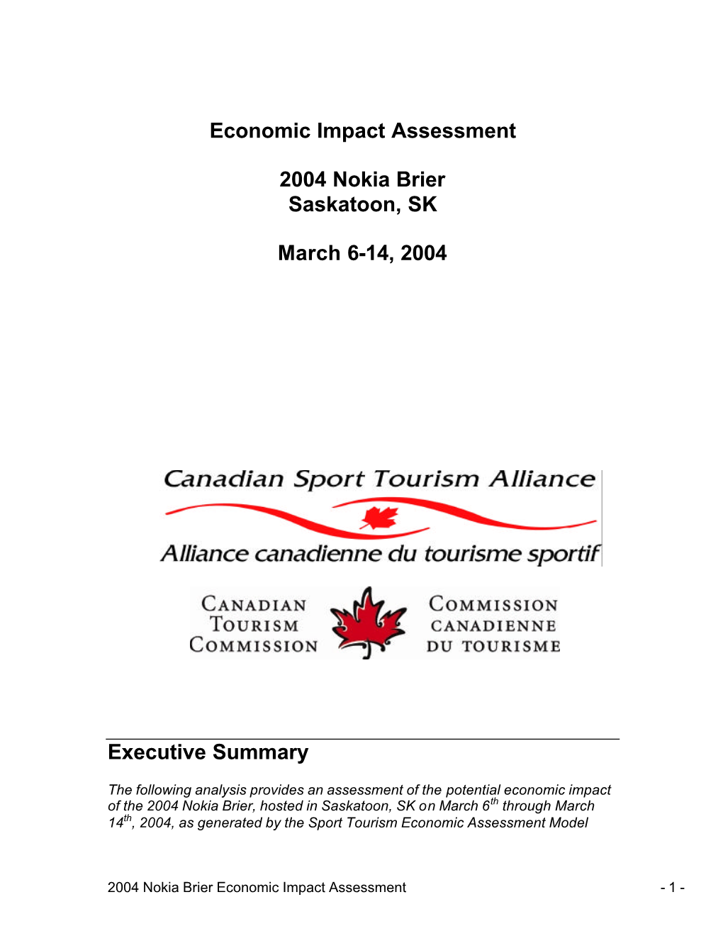 Economic Impact Assessment 2004 Nokia Brier Saskatoon, SK