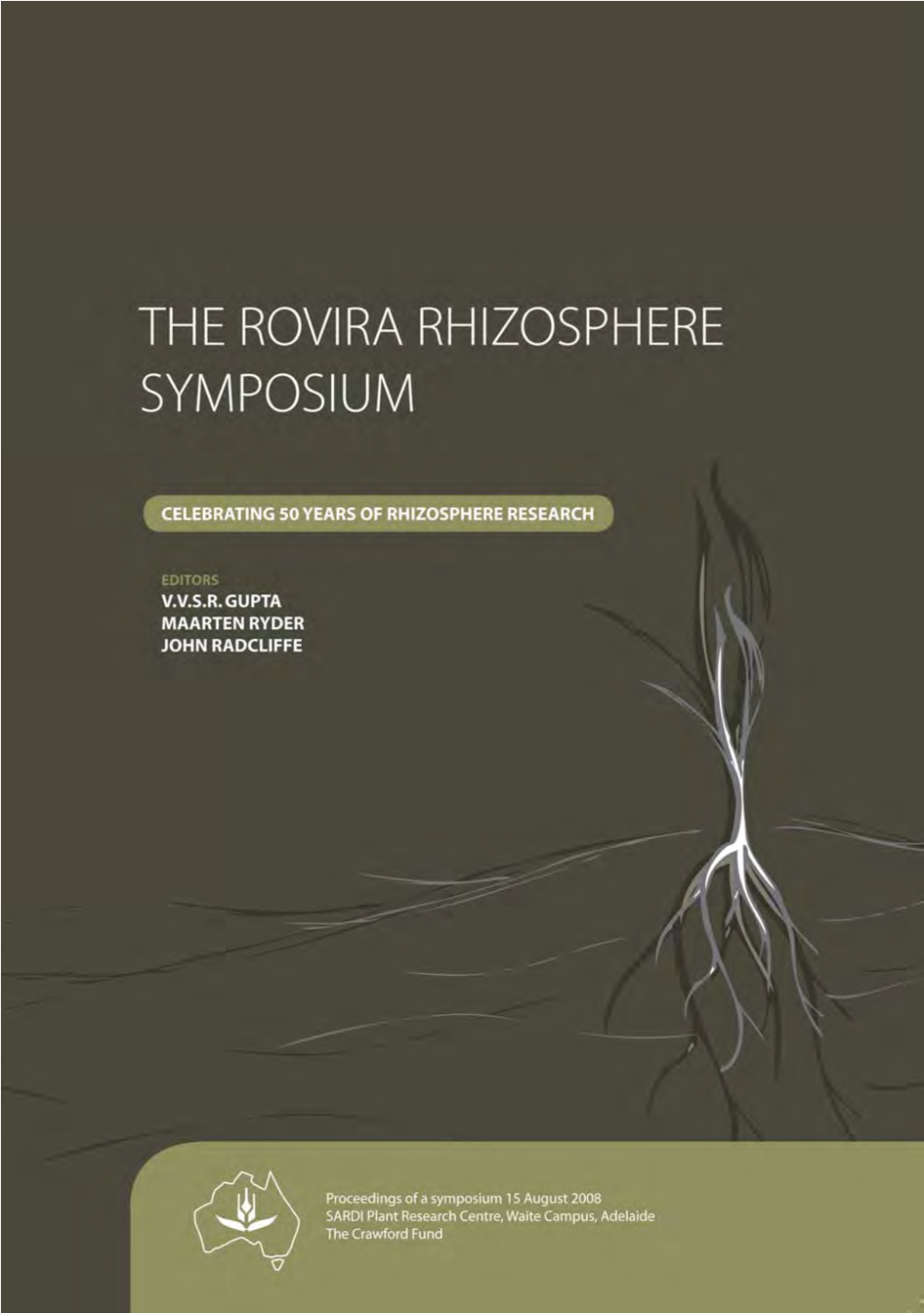 THE ROVIRA RHIZOSPHERE SYMPOSIUM Celebrating 50 Years of Rhizosphere Research
