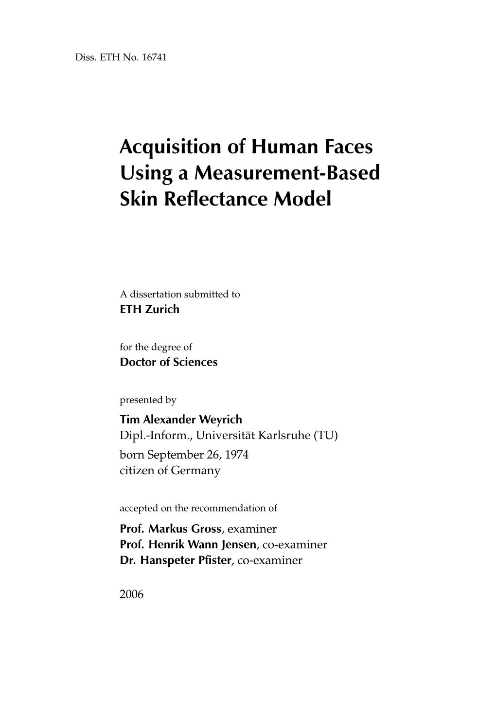 Acquisition of Human Faces Using a Measurement-Based Skin Reflectance Model